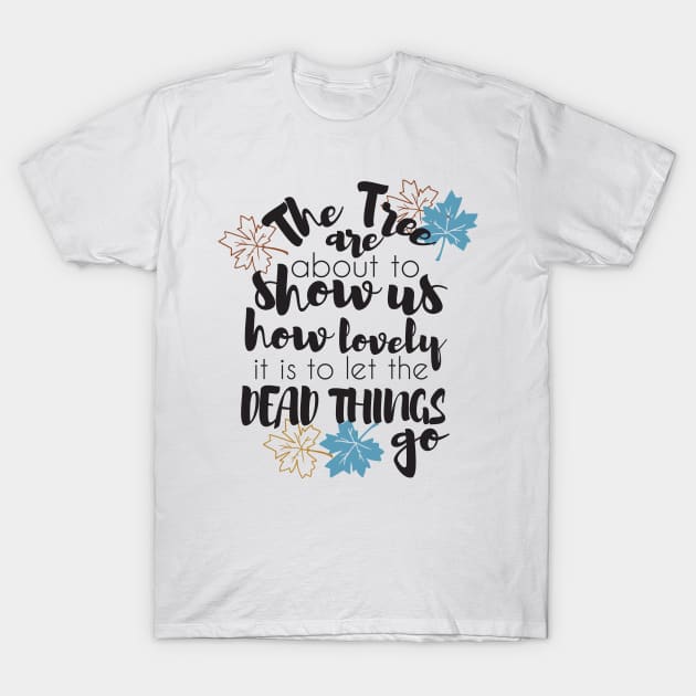 Autumn tree and leaves quotes design T-Shirt by FlinArt